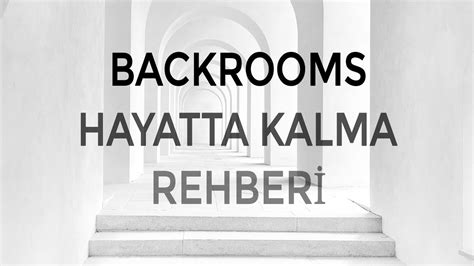 Backrooms Hakk Nda Bilmeniz Gerekenler Youtube