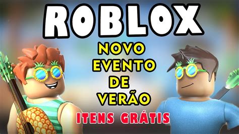 Novos Itens GrÁtis Novo Evento Chegando Evento Roblox VerÃo Youtube