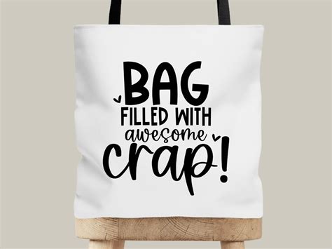 Bag Filled With Awesome Crap SVG Funny Tote Bag Svg JPEG Tote Bag PNG