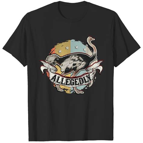 Allegedly Ostrich Flightless Ostrich Retro Bird Lo T Shirt Sold By