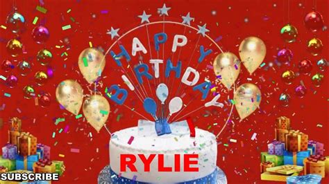 Rylie Happy Birthday Wishes Song Happy Birthday To You Happy Birthday Wishes With Name Rylie