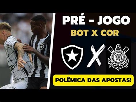 Pr Jogo Botafogo X Corinthians Esquema De Apostas No Campeonato