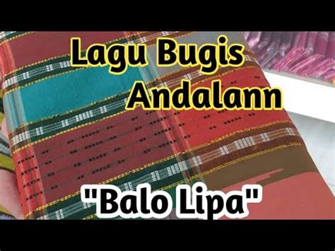 Lagu Bugis Balo Lipa Lyric Youtube