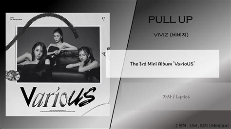 VIVIZ 비비지 PULL UP Lyrics 가사 The 3rd Mini Album VarioUS