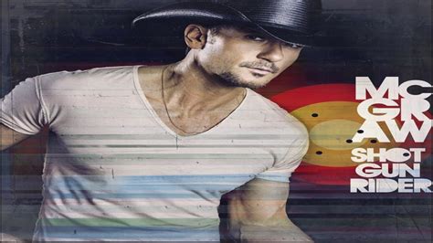 Tim McGraw Shotgun Rider HQ YouTube