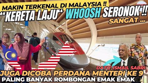 Makin Populer Di Malaysia Kereta Laju Whoosh Memang Seronok