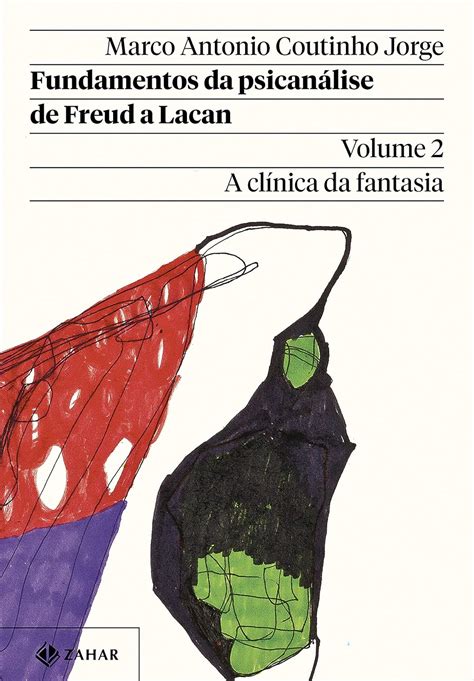 Fundamentos da psicanálise de Freud a Lacan Vol 2 Nova edição A