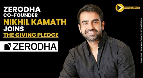 Zerodha Co founder Nikhil Kamath Joins The Giving Pledge