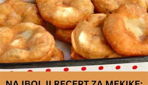 Najbolji Recept Za Mekike Bi E Mekane I Vazdu Aste A Ba Ovako Su Ih