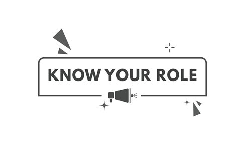 Know Your Role Button Speech Bubble Banner Label Know Your Role