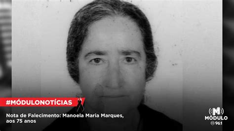 Nota de Falecimento Manoela Maria Marques aos 75 anos Módulo FM