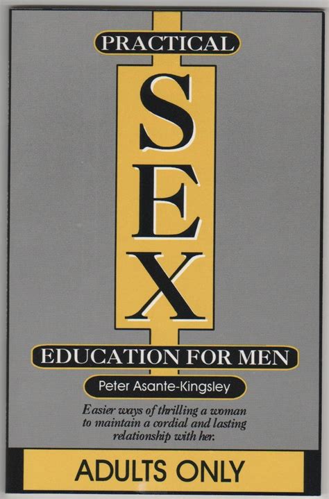 Practical Sex Education For Men Asante Kingsley Peter 9780805934977 Amazon Books