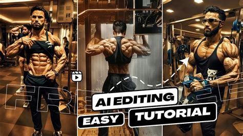 AI EDITING TRENDING BODYBUILDER AI VIDEO EDITING TUTORIAL USE