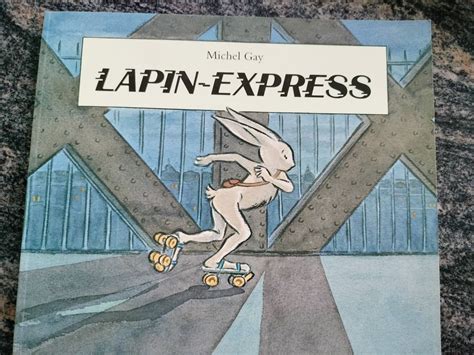 Lapin Express Par Michel Gay L Cole Des Loisirs Kaufen Auf Ricardo