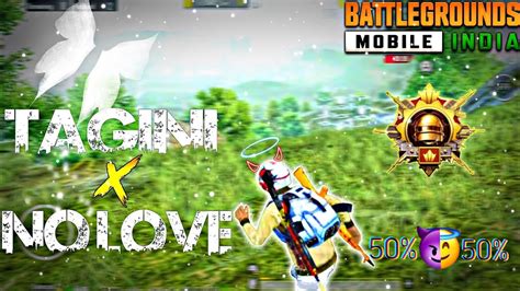 TAGINI X NO LOVE Bgmi Montage Bgmi Montage Video Pubg Montage Pubg