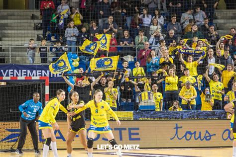 Metz Handball Csm Bucarest Une Bataille Pour Le Final Four De La