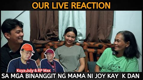 Our Live Reaction Sa Mga Binanggit Ng Mama Ni Joy Kay Kalingap Dan