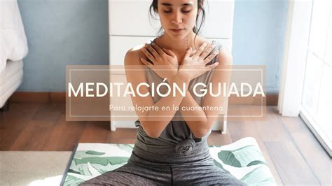 Meditaci N Guiada Min De Relajaci N Youtube