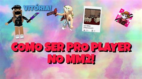 COMO SER PRO PLAYER NO MM2 MM2 ENSINANDO Roblox YouTube