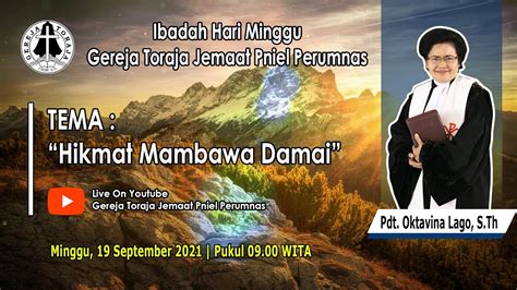 Ibadah Hari Minggu Jemaat Pniel Perumnas Minggu 19 September 2021