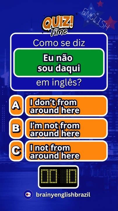 Eu Não Sou Em Inglês - Como se diz "Eu não sou daqui" em inglês? #english #inglês #quiz # ...