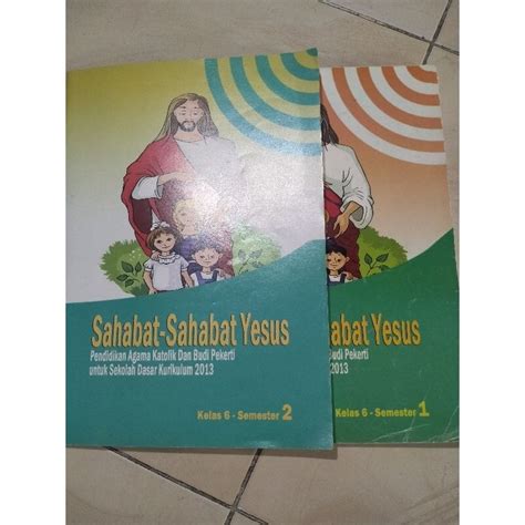 Jual Sahabat Sahabat Yesus Kurikulum 2013 Kelas 6 Semester 1 Dan 2 2