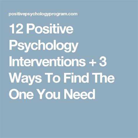 12 Positive Psychology Interventions + 3 Ways To Find The One You Need | Positive psychology ...