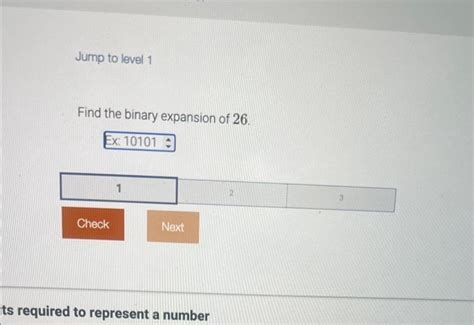 Solved Jump To Level 1 Find The Binary Expansion Of 26 Ts Chegg