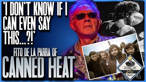 Canned Heat S Fito De La Parra On The Late Alan Wilson And Henry