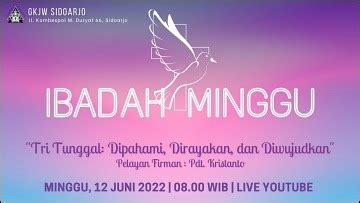 Ibadah Minggu Juni Untuk Umum Ibadah Minggu Tri Tunggal Gkjw