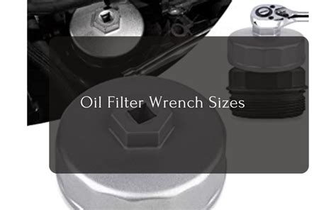 Oil Filter Wrench Sizes