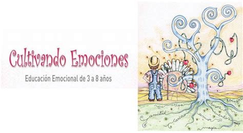 Educación para las emociones infantil y primaria Cultivando emociones