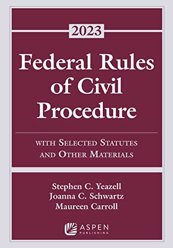 Federal Rules Of Civil Procedure With Selected Statutes And Other Materials — 2023 Supplements