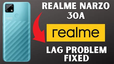 Realme Narzo 30a Lag Problem How To Fix Game Lagging Problem In Narzo