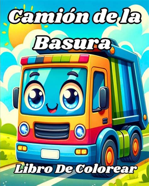 Camiï½n de la Basura Libro de Colorear Vehï½culos de basura fï