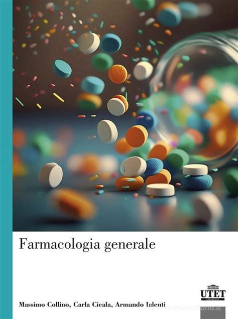 Farmacologia Generale Di Carla Cicala Massimo Collino Ean