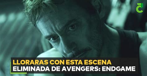 Lloraras Con Esta Escena Eliminada De Avengers Endgame