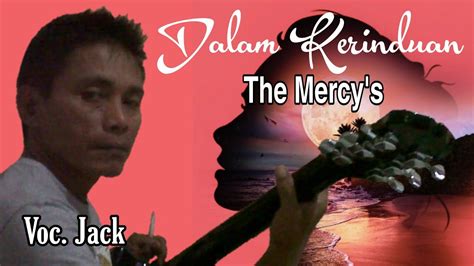 DALAM KERINDUAN The Mercy S YouTube