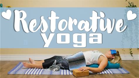 Restorative Yoga For Deep Relaxation And Healing 55 Minutes Youtube