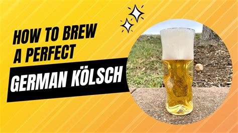 How To Brew A Clean Crisp K Lsch Youtube