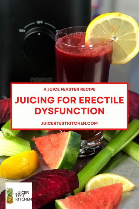 Juice Recipe For Erectile Dysfunction Juicer Test Kitchen