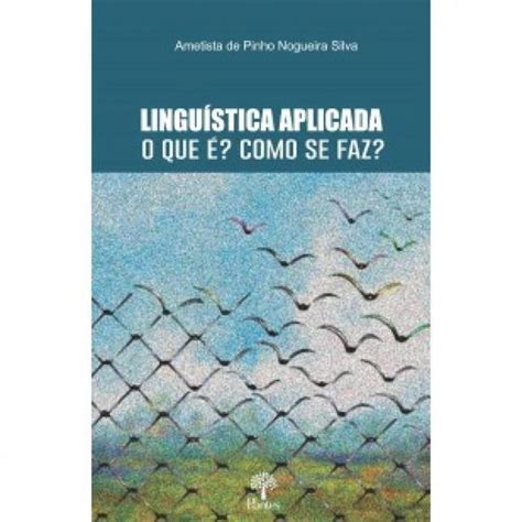 Lingu Stica Aplicada O Que Como Se Faz Pontes Livros De