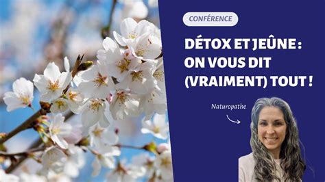 Comment Faire Une Bonne D Tox Conf Rence Par Emilie Naturopathe