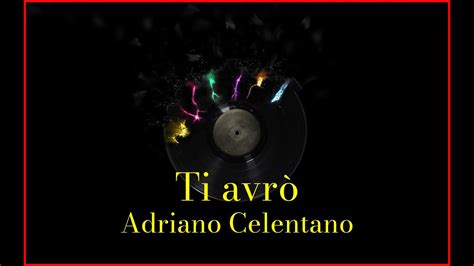 Adriano Celentano Ti Avr Lyrics Karaoke Youtube