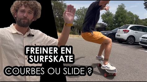 Freiner en Surfskate Tuto Comment gérer sa vitesse avec les Courbes