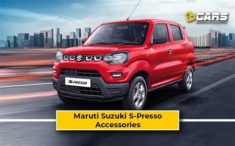 Maruti Suzuki S Presso Accessories Price List 2024 Updated