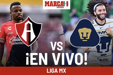 Liga Mx Cu Nto Qued Atlas Vs Pumas Cronolog A Y Resultado Hoy