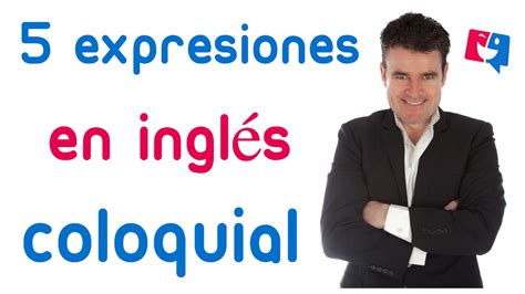 Expresiones Coloquiales En Ingl S Youtalk Tv Podcast