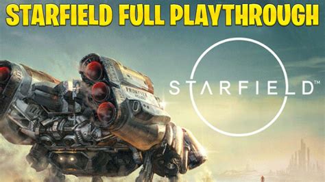 Starfield Early Access Full Playthrough PT 4 One News Page VIDEO