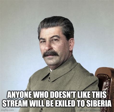 Best Stream Papa Stalin Imgflip